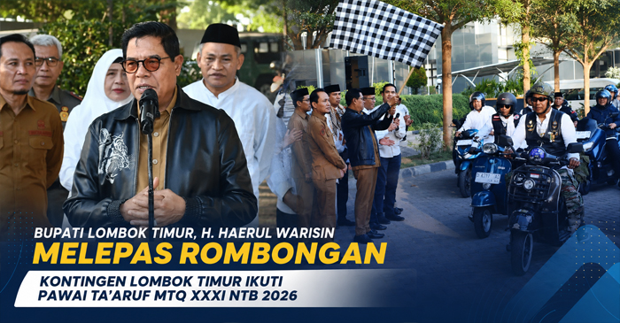 Bupati Lotim, H. Haerul Warisin secara resmi melepas rombongan peserta Pawai Ta’aruf MTQ XXXI NTB 2026, di halaman Kantor Bupati Lotim, pada Selasa (9/6/2026).