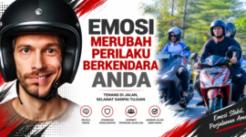 Keselamatan berkendara tidak hanya berkaitan dengan kemampuan seseorang dalam mengendalikan sepeda motor, tetapi juga bagaimana pengendara mampu mengendalikan emosi dan mengambil keputusan secara bijak ketika menghadapi berbagai situasi di jalan raya.